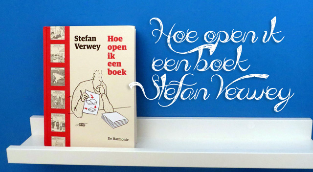 Winactie: Maak kans op Hoe open ik een boek van Stefan Verwey