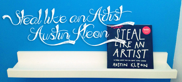 Bladerboeken: Steal like an artist – Austin Kleon